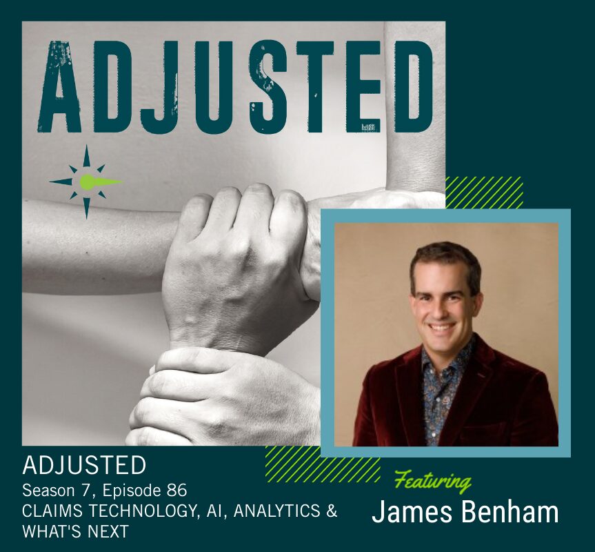 Claims Technology, AI, Analytics, and What’s Next with James Benham